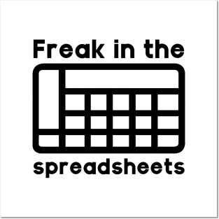 Freak in the spreadsheets Posters and Art